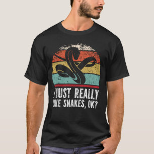 Funny I Just Really Like Snakes OK? T-Shirt