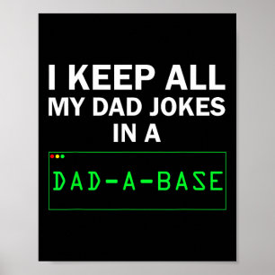 Funny I Keep All My Dad Jokes In A Dad A Byse Gag  Poster