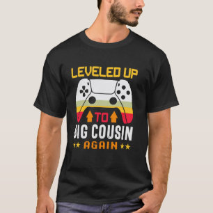 Funny I Levelled Up to Cousin Again Promoted to Co T-Shirt