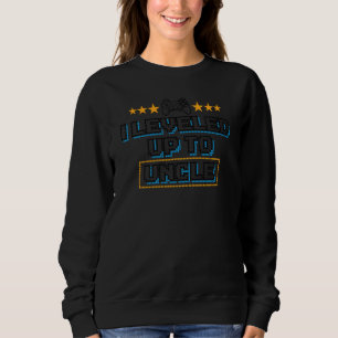 Funny I Levelled Up To Uncle Cute Video Gamer Men Sweatshirt