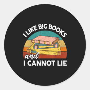 Funny I Like Big Book Cant Lie Nerd School Librari Classic Round Sticker