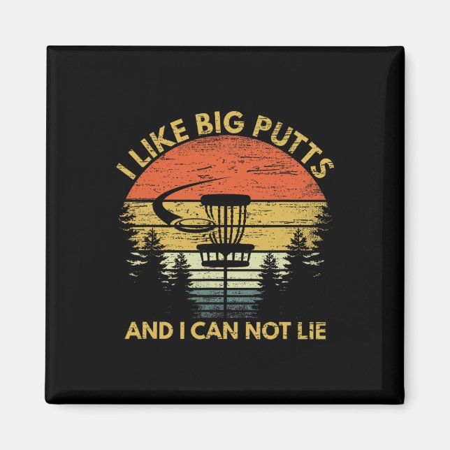 Funny I Like Big Putts Disc Golf Course Apparel Gi Magnet (Front)