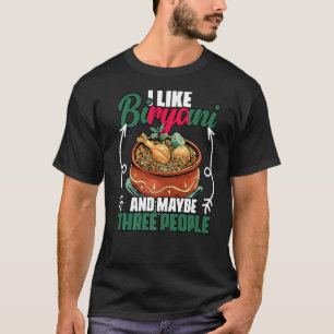Funny I Like Biryani And Maybe Three People Bangla T-Shirt