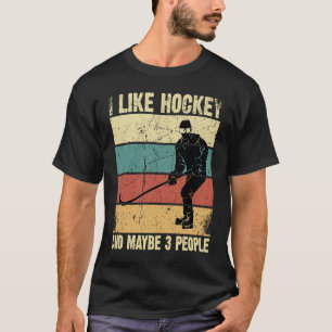 Funny I Like Hockey And Maybe 3 People Vintage 70' T-Shirt