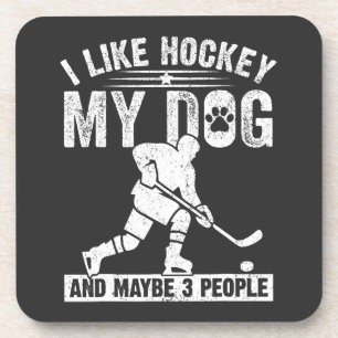 Funny I Like Hockey My Dog And Maybe 3 People Coaster