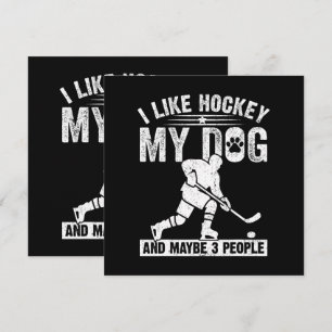 Funny I Like Hockey My Dog And Maybe 3 People Invitation