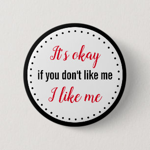 Funny I Like Me Button