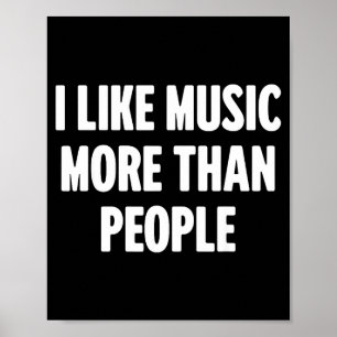 Funny I Like Music More Than People For Introverts Poster