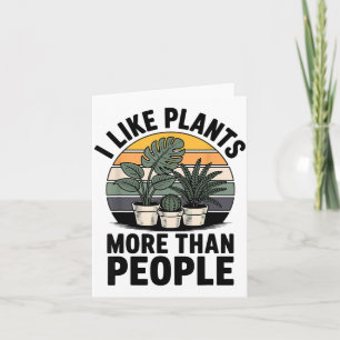 Funny I Like Plants More Than People Design  Card
