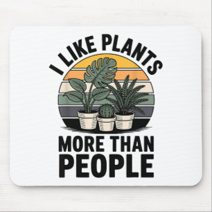 Funny I Like Plants More Than People Design  Mouse Mat