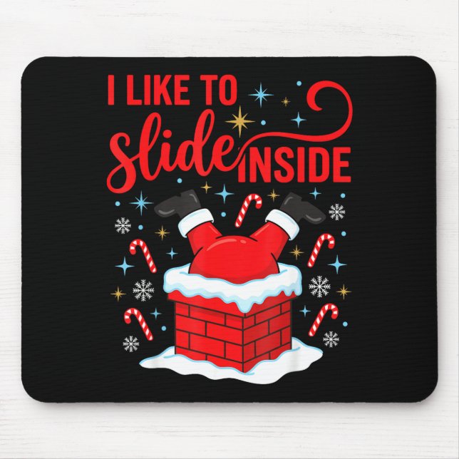 Funny I Like To Slide Inside Santa Ugly Christmas  Mouse Mat (Front)