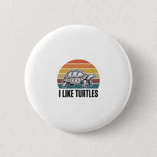 Funny I Like Turtles Vintage Engraving T-Shirt Des 6 Cm Round Badge