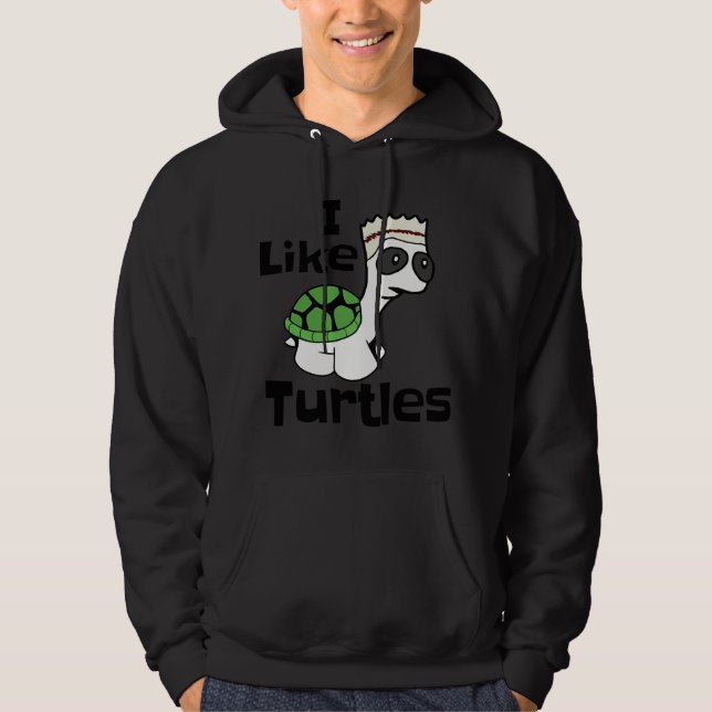 Funny I like Turtles with Cute Cartoon Baby Tortoi Hoodie (Front)
