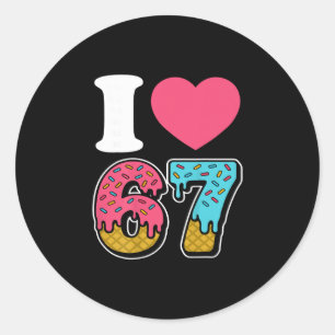 Funny I Love 67 I Heart 67 Meme I Love Six Seven G Classic Round Sticker