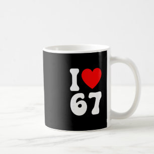 Funny I Love 67 Meme Lover Slang Six Seven 6 7 Bra Coffee Mug