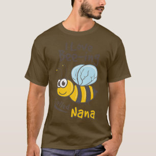 Funny I Love Being Called Nana Grandma Bee Design T-Shirt