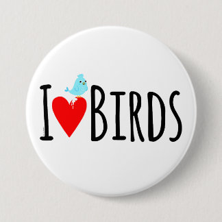  Funny I Love Birds  7.5 Cm Round Badge