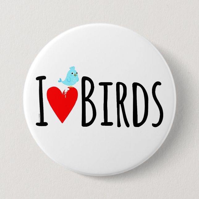  Funny I Love Birds  7.5 Cm Round Badge (Front)