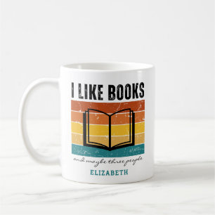 Funny I Love Books and Maybe Three People Coffee Mug