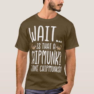 Funny I Love Chipmunks T-Shirt
