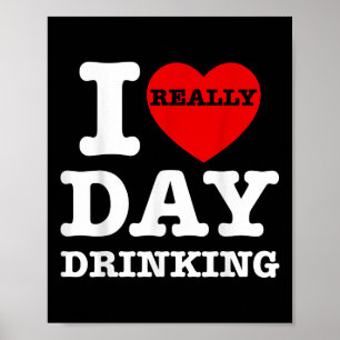 Funny I Love Day Drinking Heart Barbecue Party For Poster