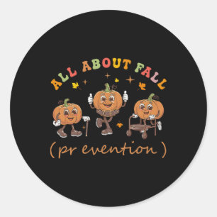 Funny I Love Fall Prevention Thanksgiving Pumpkins Classic Round Sticker