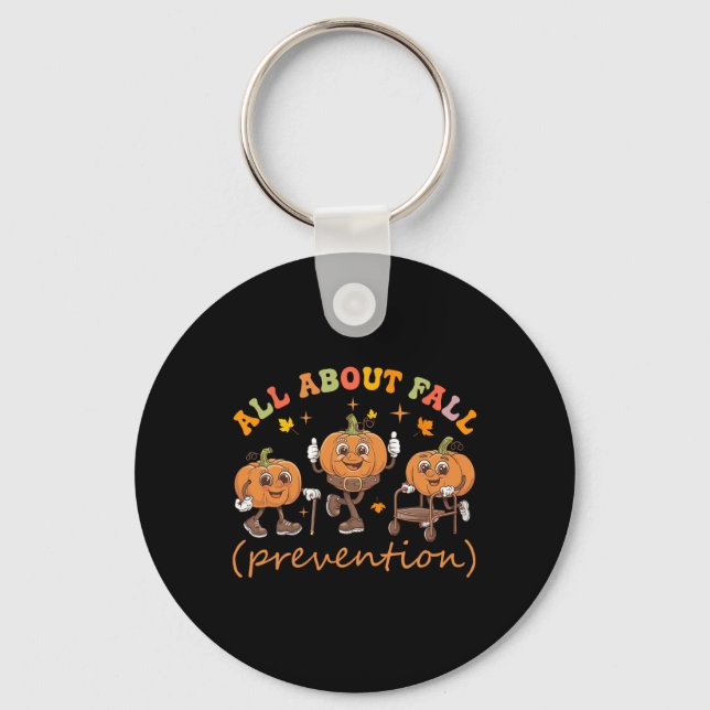 Funny I Love Fall Prevention Thanksgiving Pumpkins Key Ring (Front)