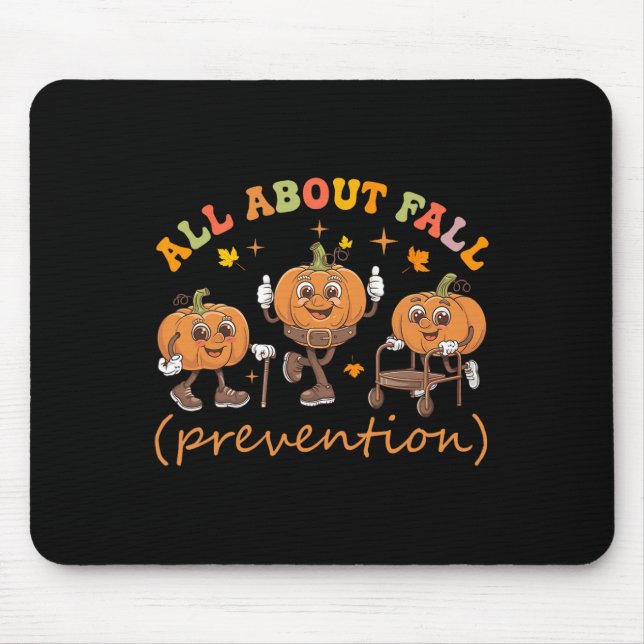 Funny I Love Fall Prevention Thanksgiving Pumpkins Mouse Mat (Front)