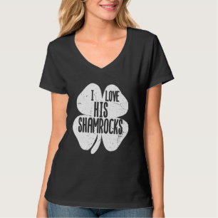 Funny I Love His Shamrocks St Patrick's Day Coupl T-Shirt