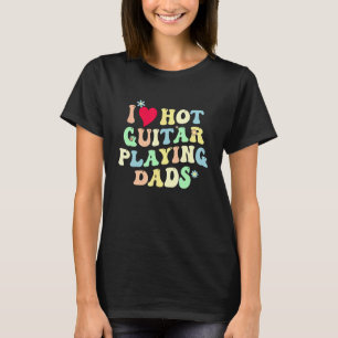 Funny I Love Hot Guitar Playing Dads Vintage Heart T-Shirt