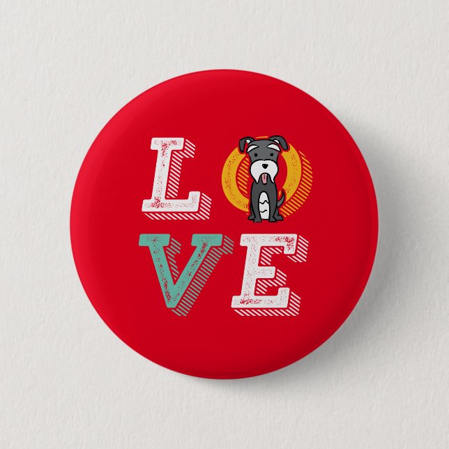 Funny I Love Miniature Schnauzer I Heart Dog Lover 6 Cm Round Badge (Front)