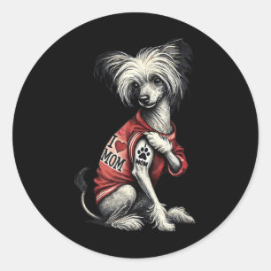 Funny I Love Mum Tattoo Chinese Crested Mum For Wo Classic Round Sticker