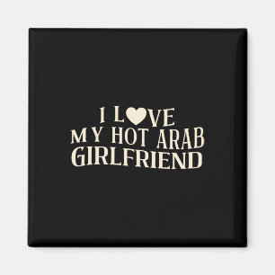 Funny I Love My Arab Girlfriend Sarcastic Saying V Magnet