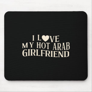 Funny I Love My Arab Girlfriend Sarcastic Saying V Mouse Mat