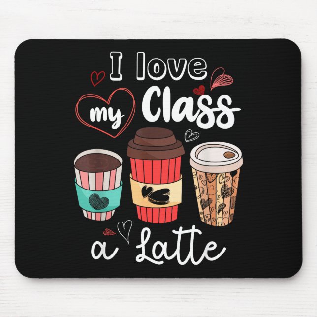 Funny I Love My Cl A Latte Coffee Valentines Day T Mouse Mat (Front)