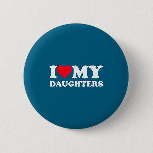 Funny I love my daughters heart family funny 6 Cm Round Badge