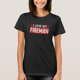 Funny I Love My Fireman Firefighter Wife Husband C T-Shirt