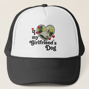 Funny I Love My Girlfriend's Dog Trucker Hat