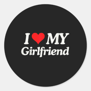 Funny I Love My Hot Girlfriend I Heart My Hot Girl Classic Round Sticker