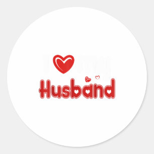 Funny I Love My Husband  Classic Round Sticker
