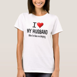 Funny I love my husband T-Shirt
