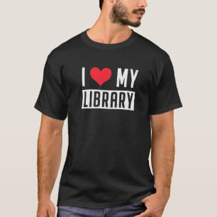 Funny I Love My Library Librarian Book Reading T-Shirt