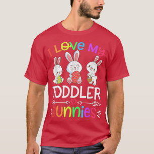 Funny I Love My Toddler Bunnies Teacher Easter Bun T-Shirt