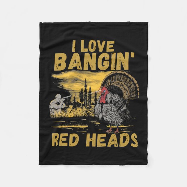 Funny I Love Ngin' Red Heads Hunting Season Turkey Fleece Blanket (Front)