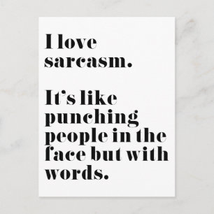 Funny I love sarcasm quote Postcard
