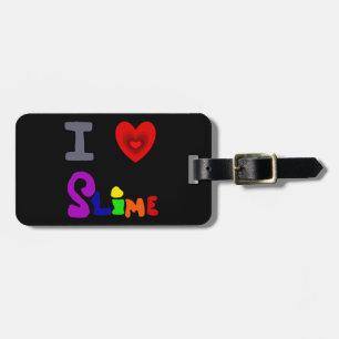 Funny I Love Slime Art Luggage Tag