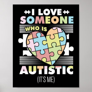 Funny I Love Someone With Autism Awareness Poster