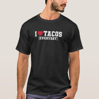 Funny - I Love Tacos T-Shirt