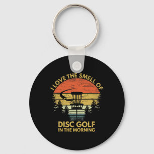Funny I Love The Smell Of Disc Golf In The Morning Key Ring