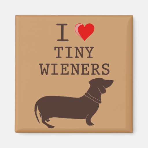 Image of Funny I Love Tiny Wiener Dachshund Magnet
